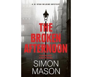 The Broken Afternoon: a pacey and explosive crime novel set in Oxford