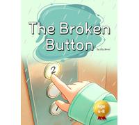 The Broken Button: A Story No One Ever Pressed