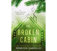 The Broken Cabin: (Book 1 of The Broken series)