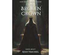 The Broken Crown - A Basel Legacy: Every crown carries a shadow
