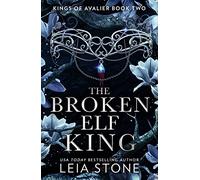 The Broken Elf King: The TikTok fantasy romance sensation for 2023: Book 2