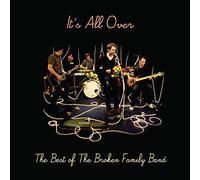 The Broken Family Band - It's All Over - The Best of The Broken Family Band