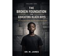 The Broken Foundation For Educating Black Boys: How Systems Decide Outcomes Before Opportunity