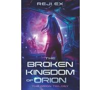 The Broken Kingdom of Orion