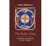 The Broken Ring: A History and Theory of the Symbol