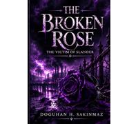 THE BROKEN ROSE: The Victim of Slander: 2