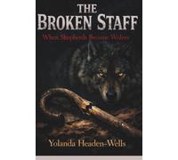 The Broken Staff: When Shepherds Become Wolves