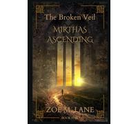 The Broken Veil: Mirthas Ascending