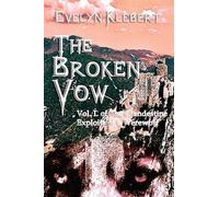 The Broken Vow: Vol. I. of The Clandestine Exploits of a Werewolf