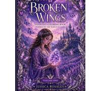 The Broken Wings Coloring Book: A Journey Through Linora