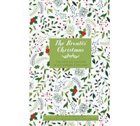 The Brontës' Christmas: The Festive Season in Victorian England