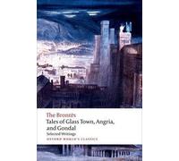 The Brontës Tales of Glass Town, Angria, and Gondal (Tascabile)