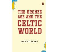 The Bronze Age and the Celtic World