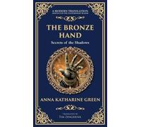 The Bronze Hand: A Mystery of Crime, Clues, and a Supernatural Touch (Deluxe Hardbound Edition): 343