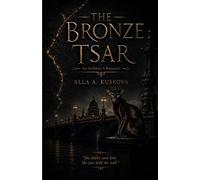 THE BRONZE TSAR: An Architect's Romance