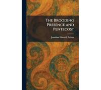 The Brooding Presence and Pentecost