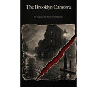 The Brooklyn Camorra: The Forgotten War Before the Five Families