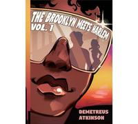 The Brooklyn Meets Harlem: The luscious love chronicles of three millennial men.