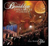 The Brooklyn Tabernacle Choir - I'll Say Yes by The Brooklyn Tabernacle Choir