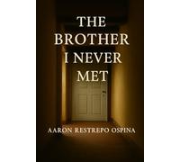The Brother I Never Met