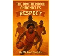 The Brotherhood Chronicles: Respect: Gavin Grant’s Story