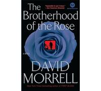 David Morrell Brotherhood of the Rose (Tascabile)