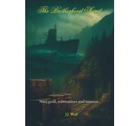 The Brotherhood's Secret: Nazi gold, submarines and treason