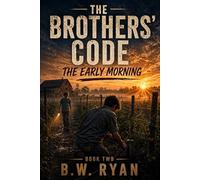 The Brothers' Code: The Early Morning