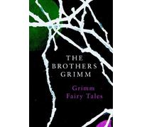The Brothers Grimm Grimm Fairy Tales (Legend Classics) (Tascabile)