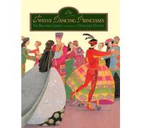 The Brothers Grimm The Twelve Dancing Princesses (Copertina rigida)