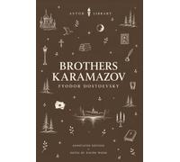 The Brothers Karamazov (Astor Annotated Edition): The Complete Constance Garnett Translation with Chapter Summaries, Explanatory Notes, Historical Context and Critical Perspectives