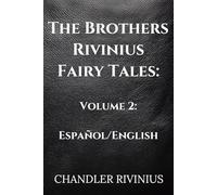 The Brothers Rivinius Fairy Tales: Volume 2: Español/English