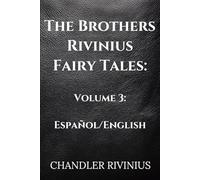 The Brothers Rivinius Fairy Tales: Volume 3: Español/English