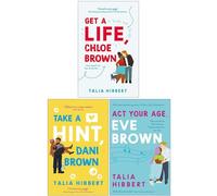 The Brown Sisters Series Collection 3 Books Set By Talia Hibbert (Get A Life Chloe Brown, Take a Hint Dani Brown, Act Your Age Eve Brown)