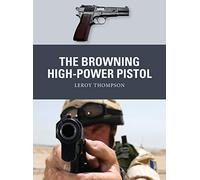 Leroy Thompson The Browning High-Power Pistol (Tascabile) Weapon