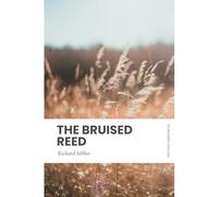 The Bruised Reed: In Modern English