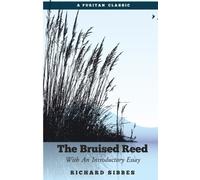 The Bruised Reed: With An Introductory Essay