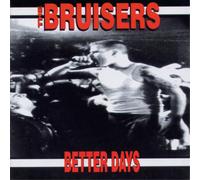 The Bruisers Better Days (CD) Album