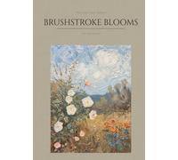 The Brushstroke & Blooms Journal Edition: 7” x 10” Dot Grid Notebook | 225 Pages | Oil Painting Inspired Floral Design for Journaling, Writing, Decor, Planning, and Creative Expression
