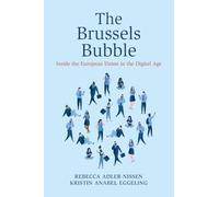 The Brussels Bubble: Inside the European Union in the Digital Age