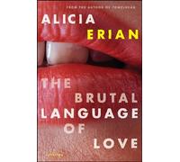 The Brutal Language of Love: Stories