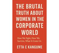 The Brutal Truth About Women in The Corporate World