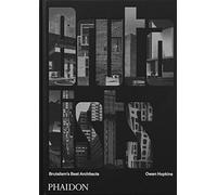 The brutalists: Brutalism's Best Architects