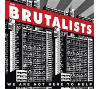 The Brutalists We Are Not Here to Help (Vinyl LP) 12" Album