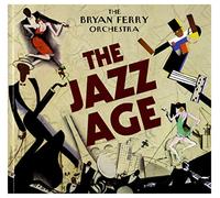 The Bryan Ferry Orchestra - The Jazz Age