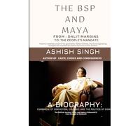 The BSP and Maya:: From Dalit Margins to the People’s Mandate