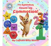 The Bubblebum Count-Up Commotion!: A Rhyming Story About Numbers, Friendship, and Learning to Count