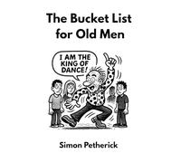 The Bucket List for Old Men