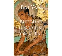 The Buddha’s Discourse on Xulai