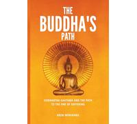 The Buddha's Path: Siddhartha Gautama and the Path to the End of Suffering